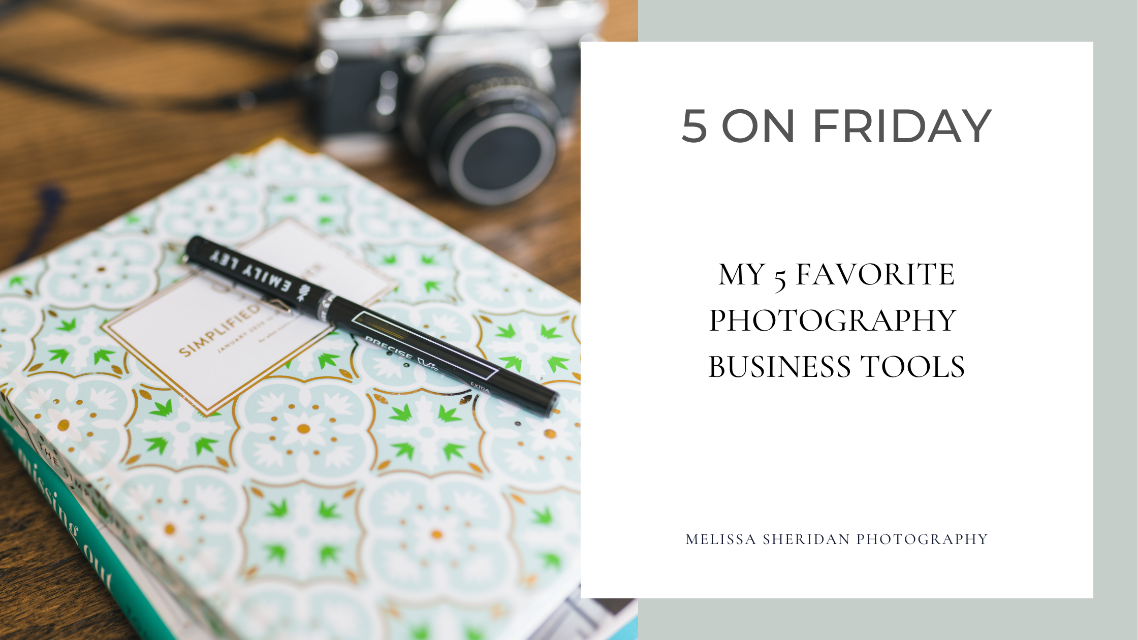5 Favorite Photography Business Tools | Melissa Sheridan Photography